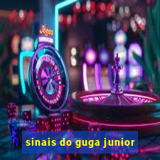 sinais do guga junior